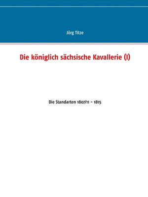 cover image of Die königlich sächsische Kavallerie (I)